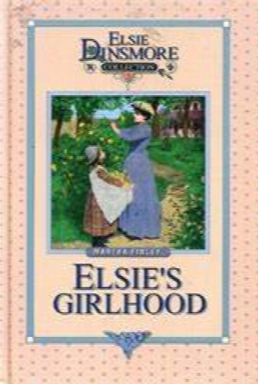 Elsie's Girlhood (Elsie Dinsmore Collection)
