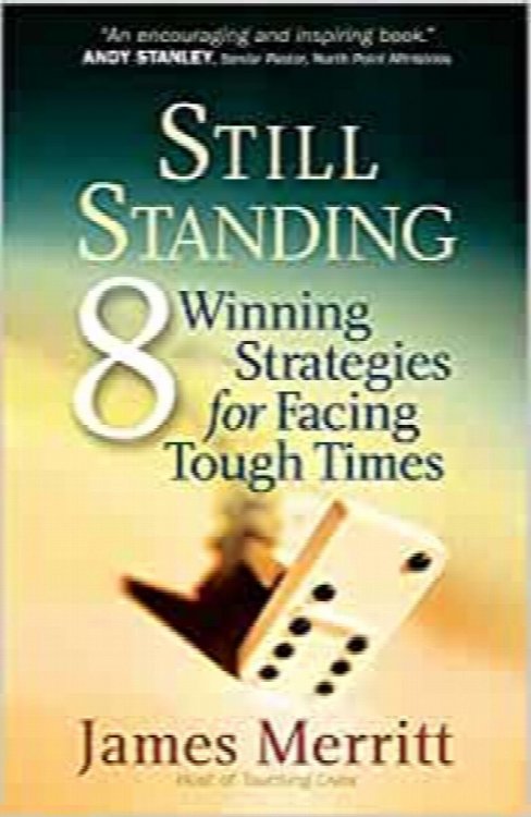 Still Standing: 8 Winning Strategies for Facing Tough Times