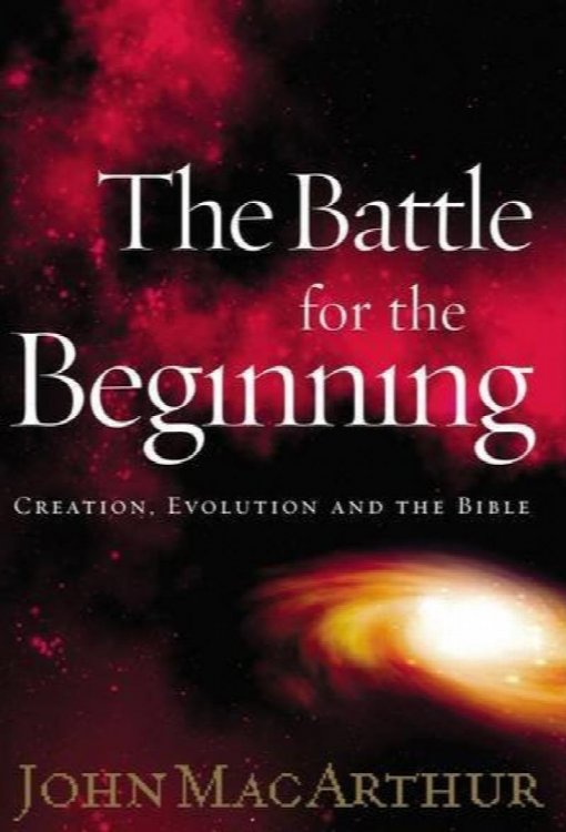 The Battle for the Beginning: The Bible on Creation and the Fall of Adam