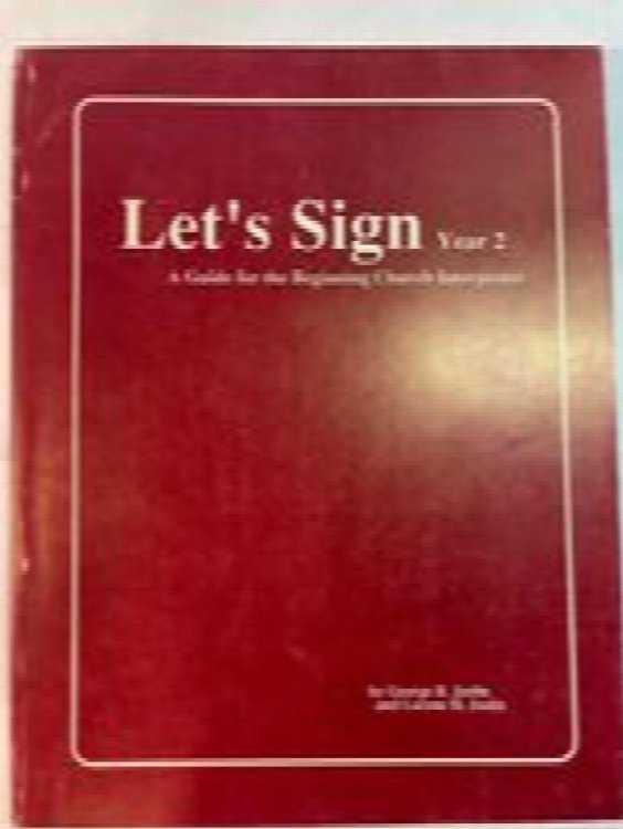 Let's Sign, Year 2: A Guide for the Beginning Church Interpreter