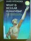 What Is Secular Humanism: Why Humanism Became Secular and How It Is Changing Our World