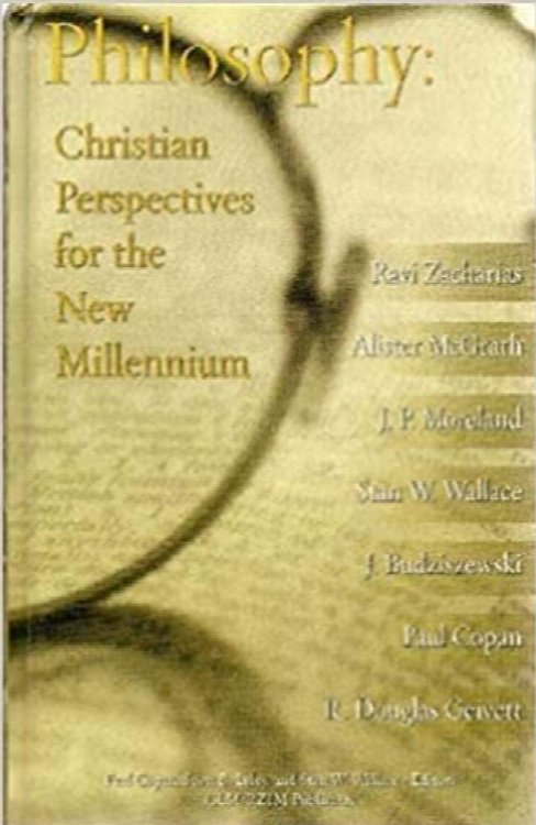 Philosophy: Christian Perspectives for the New Millennium (Volume 1)