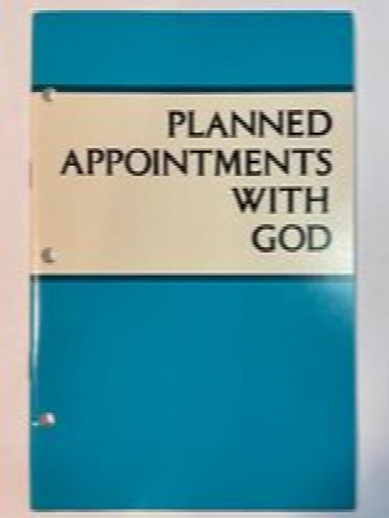 Planned Appointments With God