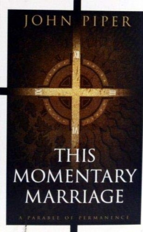 This Momentary Marriage: A Parable of Permanence