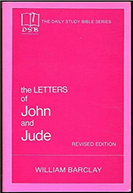 Letters of John and Jude (The Daily Study Bible Series. -- Rev. Ed)