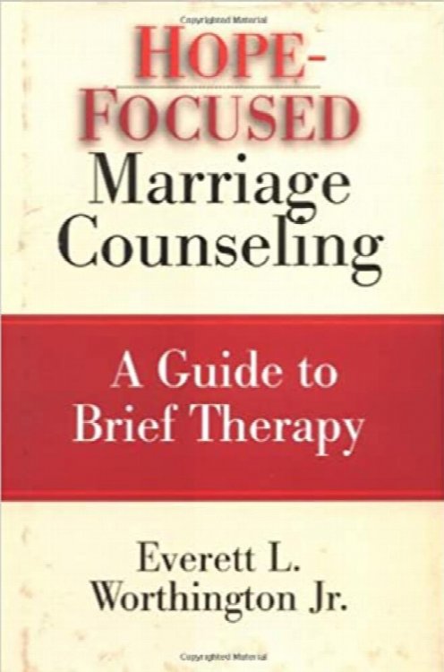 Hope-Focused Marriage Counseling: A Guide to Brief Therapy