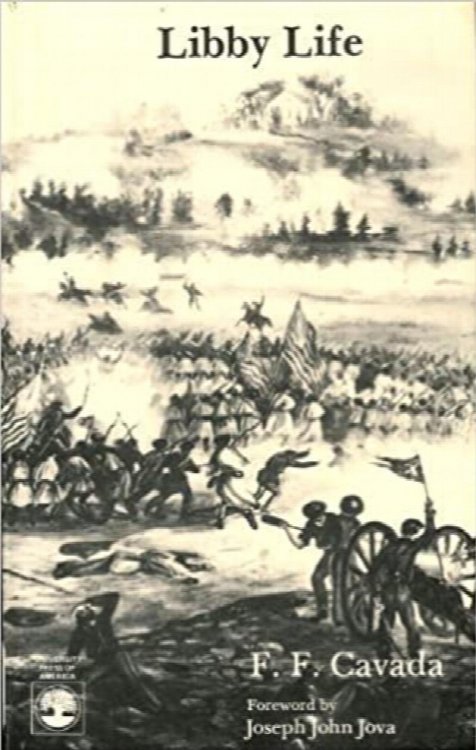Libby Life: Experiences of a Prisoner of War in Richmond, Va., 1863-64