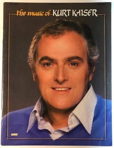 The Music of Kurt Kaiser (Sheet music)