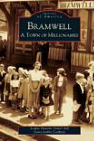 Bramwell: A Town Of Millionaires (Images of America)