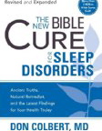 The New Bible Cure For Sleep Disorders: Ancient Truths, Natural Remedies, and the Latest Findings for Your Health Today