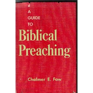 A Guide to Biblical Preaching