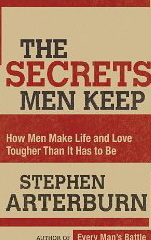 The Secrets Men Keep: How Men Make Life and Love Tougher Than It Has to Be