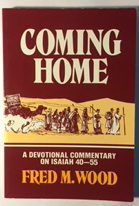 Coming Home: A Devotional Commentary on Isaiah 40-55