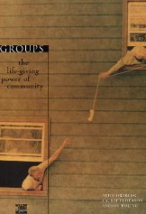 Groups: Pursuing Spiritual Transformation (The Life-Giving Power of Community)