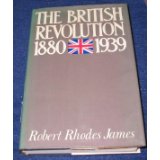 The British Revolution 1880-1939