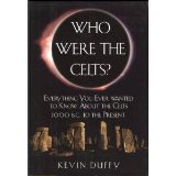 Who Were the Celts Everything You Ever Wanted To Know About The Celts 1,000 B.C. To The Present