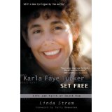 Karla Faye Tucker Set Free