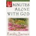 15 Minutes Alone With God