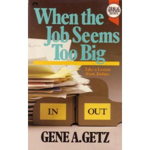 When the Job Seems Too Big: Take a Lesson from Joshua