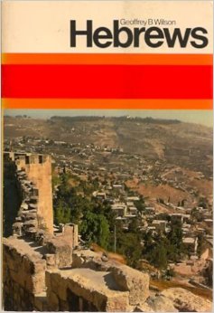 Hebrews (A Digest of Reformed Comment)