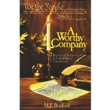 A Worthy Company: Brief Lives of the Framers of the United States Constitution
