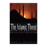 The Islamic Threat: Myth Or Reality