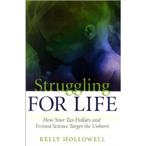 Struggling for Life: How Your Tax Dollars and Twisted Science Target the Unborn