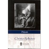 Prison: Christian Reflection: A Series in Faith and Ethics (Vol. 42)