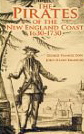 The Pirates of the New England Coast 1630-1730 (Dover Maritime)