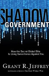 Shadow Government: How the Secret Global Elite is Using Surveillance Against You