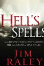 Hell's Spells: How to Indentify, Take Captive, and Dispel the Weapons of Darkness