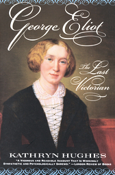 George Eliot: The Last Victorian