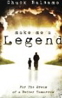 Make Me a Legend: For the Dream of a Better Tomorrow