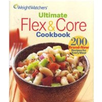 Weight Watchers Ultimate Flex & Core Cookbook: 200 Brand-New Recipes for Every Meal