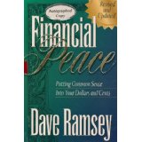Financial Peace: Putting Common Sense Into Your Dollars and Cents