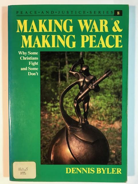 Making War & Making Peace: Why Some Christians Fight and Some Don't