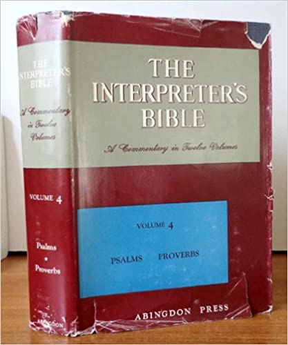 The Interpreter's Bible, Vol. 4: Psalms, Proverbs