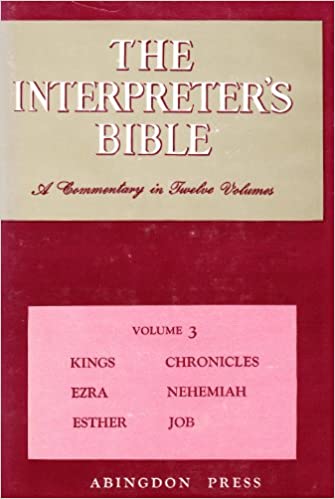 The Interpreter's Bible: Kings, Chronicles, Ezra, Nehemiah, Esther & Job