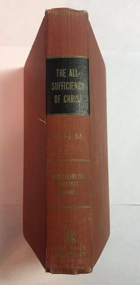 The All Sufficiency Of Christ, vol. 1