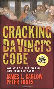 Cracking The Da Vinci Code: You've Read Th Fiction, Now Read The Facts