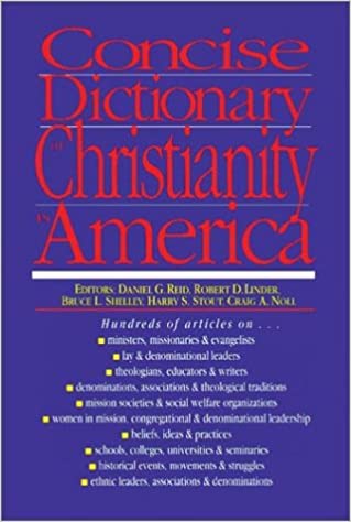 Concise Dictionary Of Christianity In America