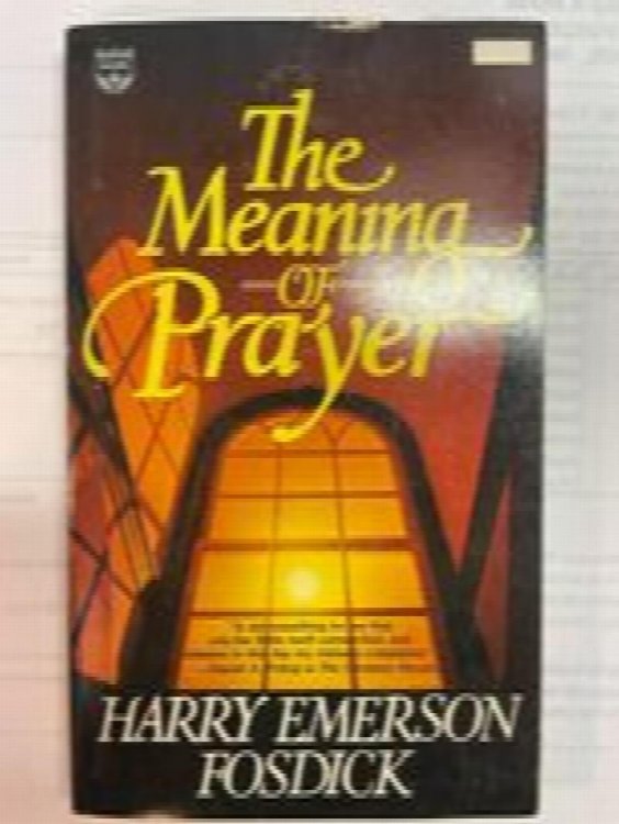 The Meaning Of Prayer