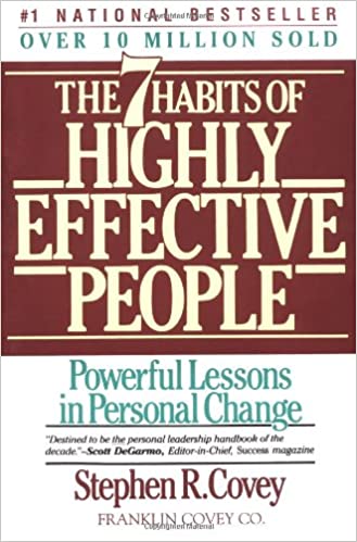 The 7 Habits Of Highly Effective People