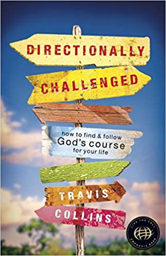 Directionally Challenged: How to Find and Follow God's Course for Your Life