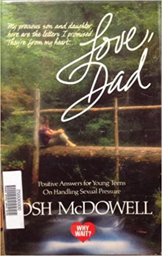 Love, Dad: Positive Answers for Young Teens on Handling Sexual Pressure (Why Wait)