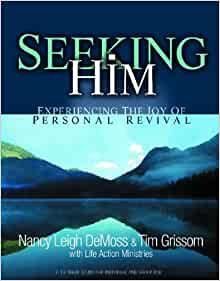 Seeking Him: Experiencing The Joy Of Personal Revival