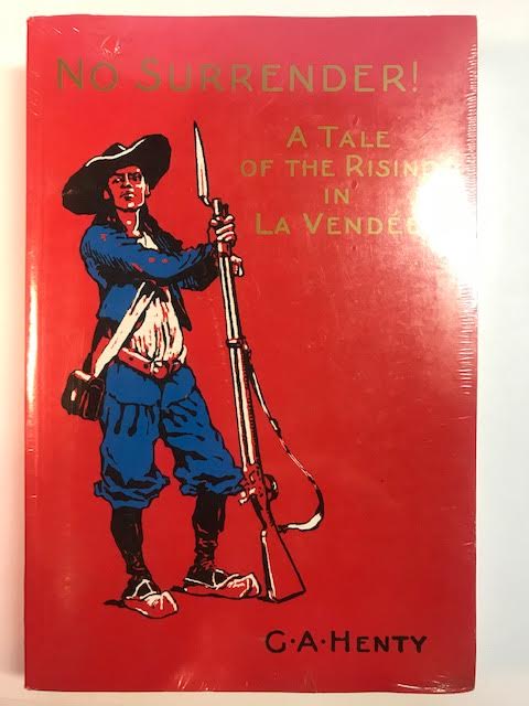 No Surrender! A Tale Of The Rising In La Vende