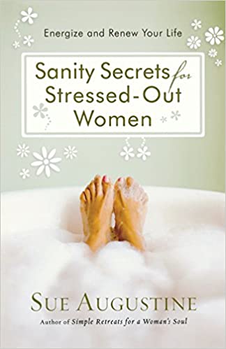Image for Sanity Secrets For Stressed-Out Women Sanity Secrets For Stressed-Out Women