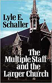 The Multiple Staff And The Larger Church