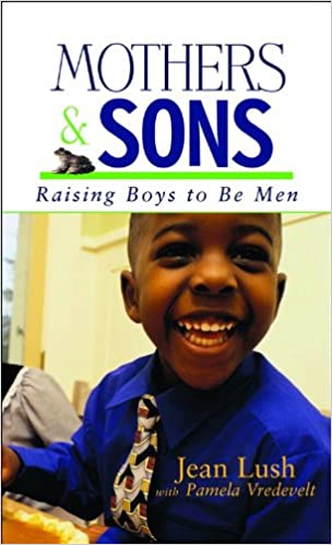 Mothers & Sons: Raising Boys To Be Men